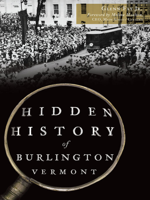 Title details for Hidden History of Burlington, Vermont by Glenn Fay Jr. - Available